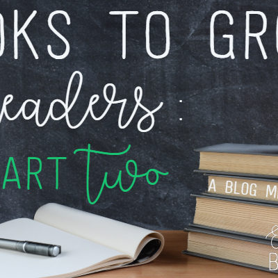 Books to Grow Leaders: Part Two